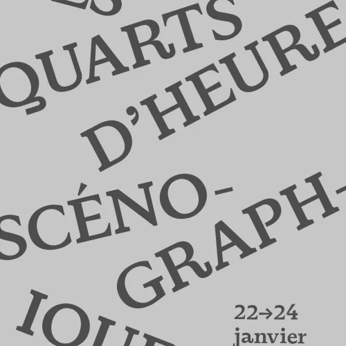 Les quarts d'heure scénographiques