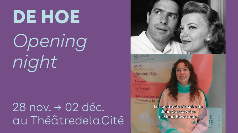 💬 Aujourd’hui on va parler de…Opening Night de la compagnie DE HOE