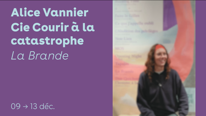 💬 Aujourd’hui on va parler de… La Brande d'Alice Vannier et la compagnie Courir à la catastrophe