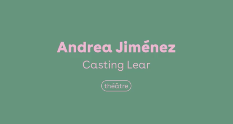 théâtre Garonne - Casting Lear d'Andrea Jiménez